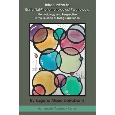 Introduction to Existential‒Phenomenological Psychology: Methodology and Perspective in the Science of Living-Experience