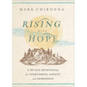 Rising with Hope: A 30-Day Devotional for Overcoming Anxiety and Depression
