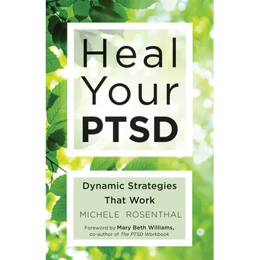Heal Your Ptsd: Dynamic Strategies That Work (for Readers of the Body Keeps the Score)