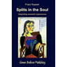 Splits in the Soul