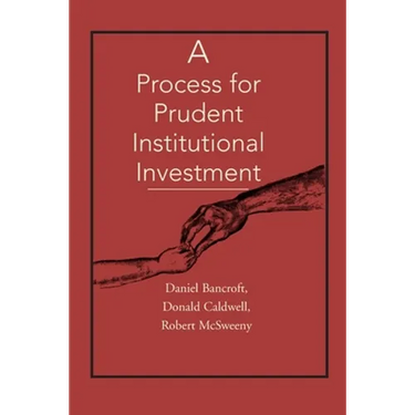 A Process for Prudent Institutional Investment