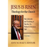 Jesus Is Risen! Volume 2: The Lifework and Teaching of the Rev. Dr. Walter R. Bouman, ThD