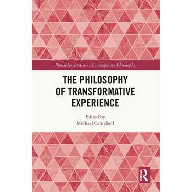 The Philosophy of Transformative Experience