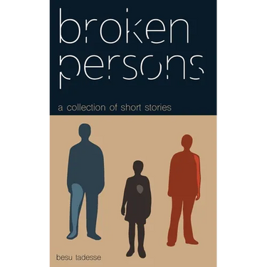Broken Persons: A Collection of Short Stories
