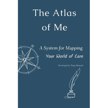The Atlas of Me: A System for Mapping Your World of Care