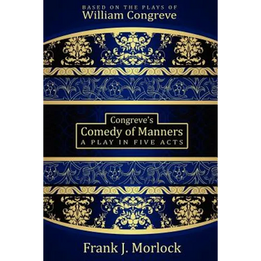 Congreve's Comedy of Manners: A Play in Five Acts