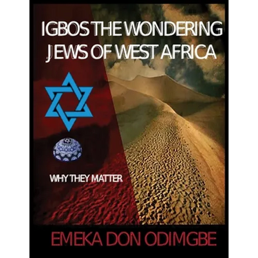 Igbos The Wondering Jews Of West Africa