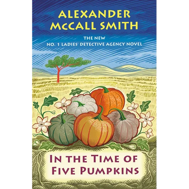 In the Time of Five Pumpkins: No. 1 Ladies' Detective Agency (26)