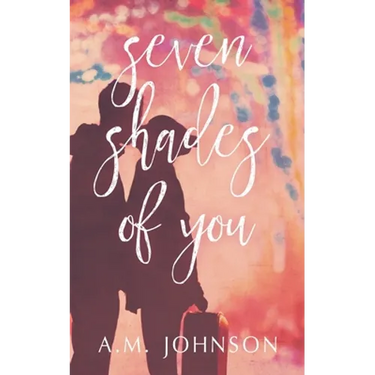 Seven Shades of You