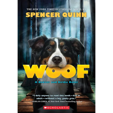 Woof: A Bowser and Birdie Novel