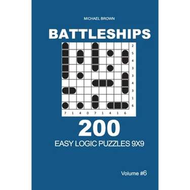 Battleships - 200 Easy Logic Puzzles 9x9 (Volume 6)