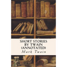 Short Stories by Twain (annotated)