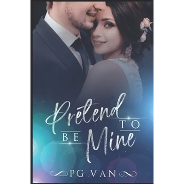 Pretend To Be Mine: Fake Marriage with an Indian Billionaire