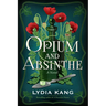 Opium and Absinthe