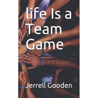 life Is a Team Game