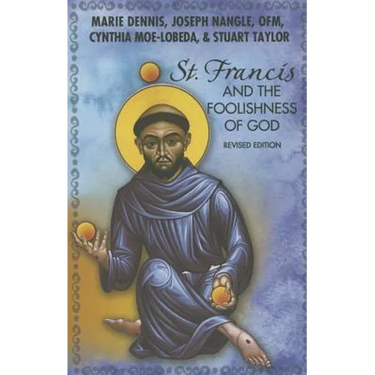 St. Francis and the Foolishness of God