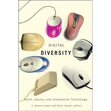 Digital Diversity: Youth, Equity, and Information Technology