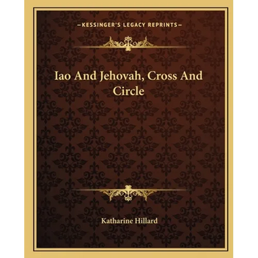 Iao And Jehovah, Cross And Circle