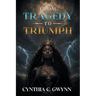From Tragedy To Triumph