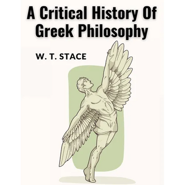 A Critical History Of Greek Philosophy