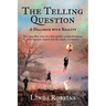 The Telling Question: A Dialogue with Reality