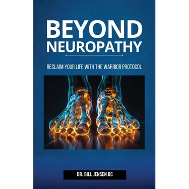 Beyond Neuropathy: Reclaim Your Life with the WARRIOR Protocol