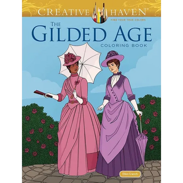 Creative Haven the Gilded Age Coloring Book