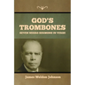 God's Trombones: Seven Negro Sermons in Verse