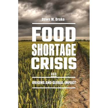 Food Shortage Crisis: Origins and Global Impact