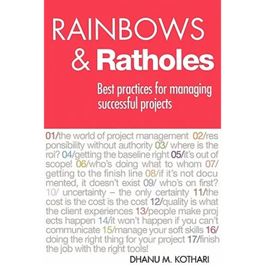 Rainbows & Ratholes: Best practices for managing successful projects