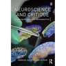 Neuroscience and Critique: Exploring the Limits of the Neurological Turn