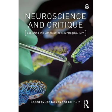 Neuroscience and Critique: Exploring the Limits of the Neurological Turn