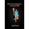 She's the Husband...He's the Wife
