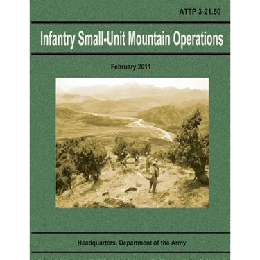 Infantry Small-Unit Mountain Operations (ATTP 3-21.50)