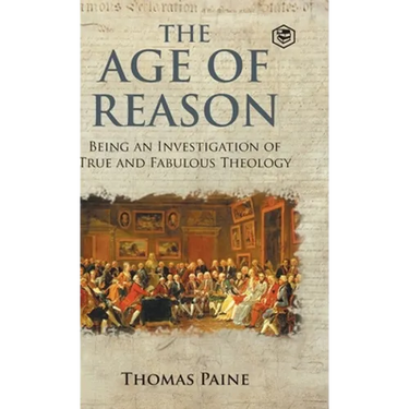 The Age of Reason - Thomas Paine (Writings of Thomas Paine)