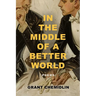 In the Middle of a Better World: Poems