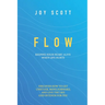 Flow: Keeping Your Heart Alive When Life Hurts