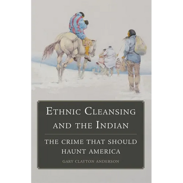 Ethnic Cleansing and the Indian: The Crime That Should Haunt America