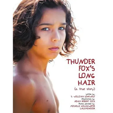 Thunder Fox's Long Hair: (a true story)