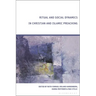 Ritual and Social Dynamics in Christian and Islamic Preaching