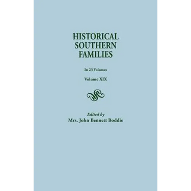 Historical Southern Families. in 23 Volumes. Volume XIX