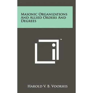 Masonic Organizations And Allied Orders And Degrees