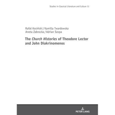The Church Histories" of Theodore Lector and John Diakrinomenos