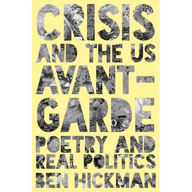 Crisis and the US Avant-Garde: Poetry and Real Politics