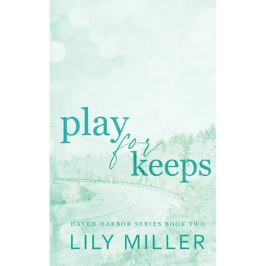 Play For Keeps: A small town single mom, age gap romance