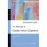 The Message of Obadiah, Nahum & Zephaniah