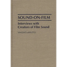Sound-On-Film: Interviews with Creators of Film Sound