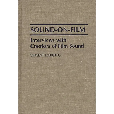 Sound-On-Film: Interviews with Creators of Film Sound