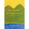 The Politics of Opposition in Contemporary Africa