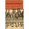 Pirating and Publishing: The Book Trade in the Age of Enlightenment